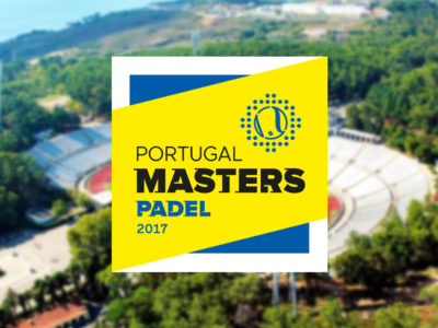 Portugal Padel Masters - Jamor 2017